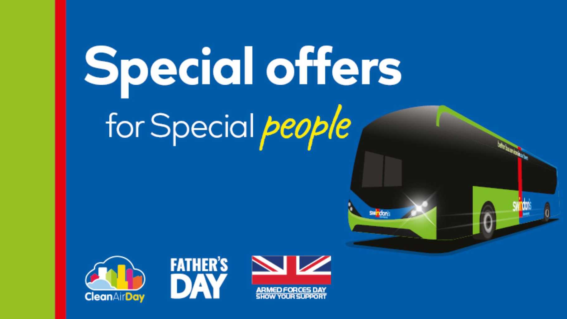 Pic of Swindon bus with clean air day, fathers day an armed forces day logos.  Text Special offers for Special people.