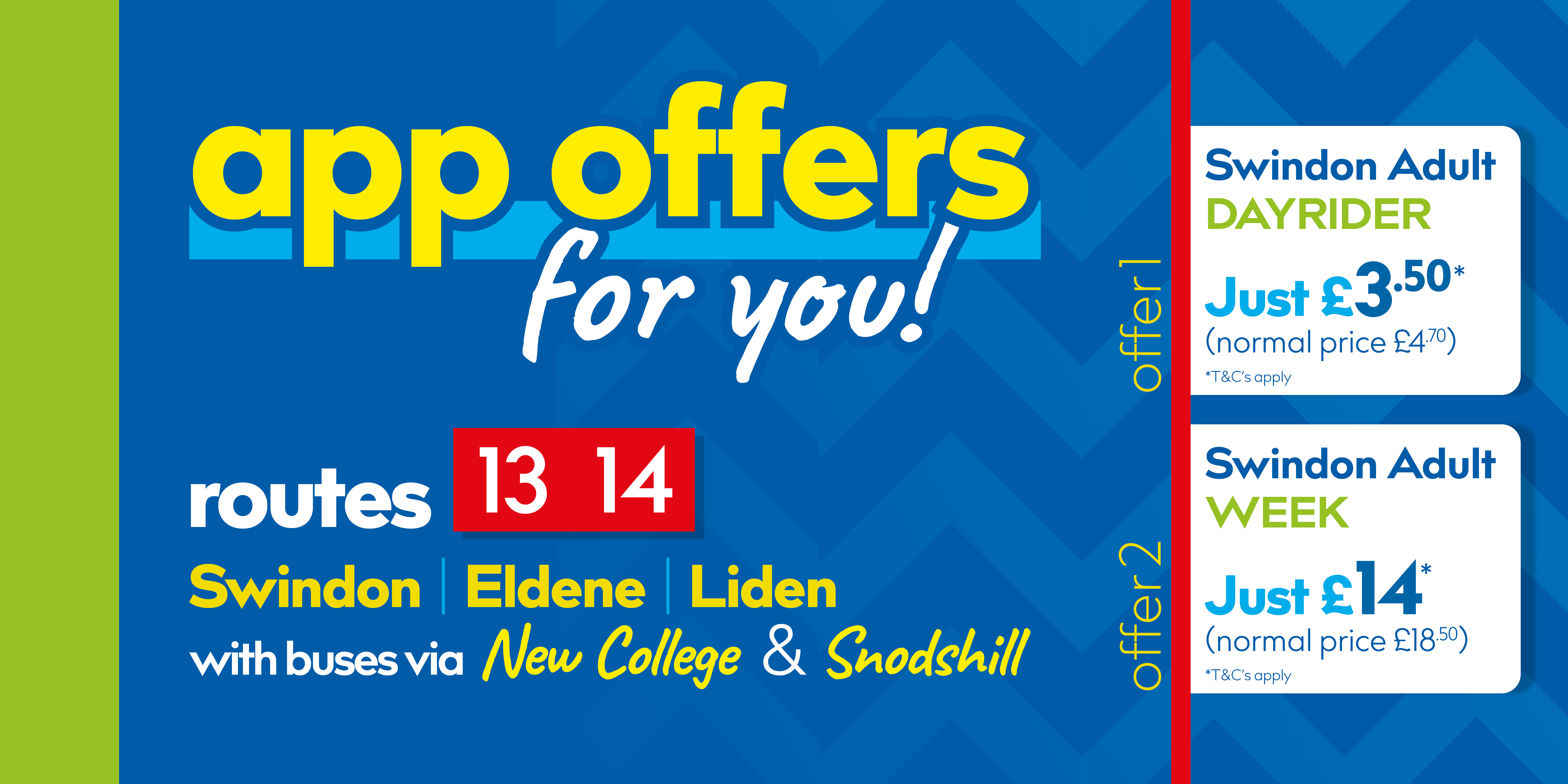 Ride route 13 /14 and choose from 2 exclusive app offers!